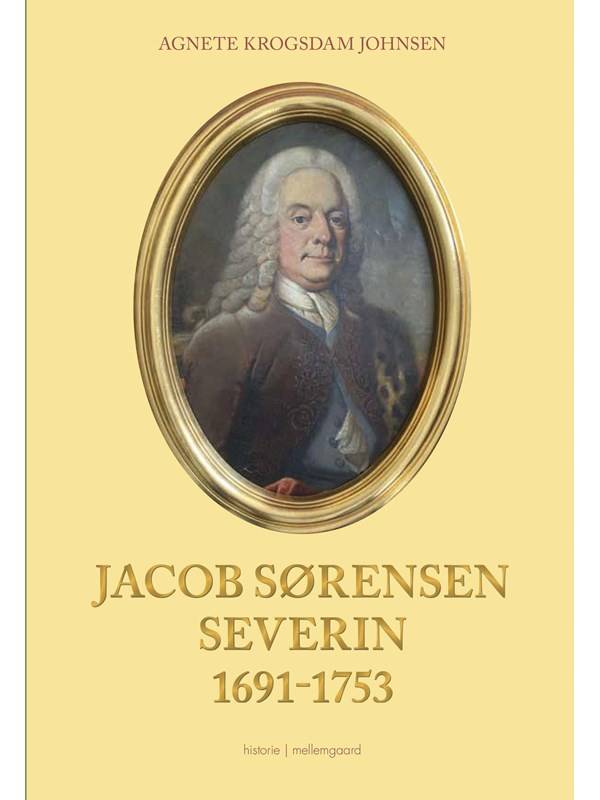 Jacob Sørensen Severin 1691-1753 - Historie & Samfund - Hæftet