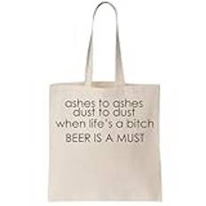 Functon+ Ashes To Ashes, Dust To Dust, när livet är en Bi*ch, Beer Is A Must Short Poem Canvas Tote Bag Naturlig, Beige, Einheitsgröße