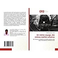 Un même voyage, des mêmes réalités urbaines: De l¿histoire coloniale aux réalités urbaines des pays francophones d¿Afrique noire