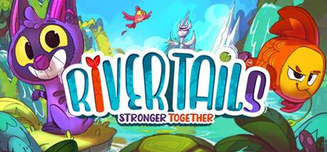 River Tails Stronger Together (PC) - Standard