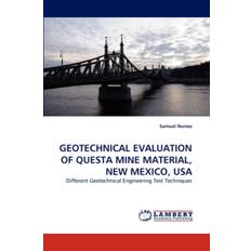 Geotechnical Evaluation of Questa Mine Material, New Mexico, USA - Samuel Nunoo - 9783838371030