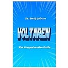 VOLTAREN: The Comprehensive Guide