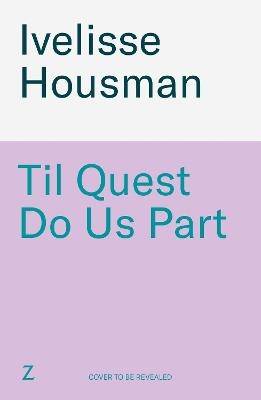 Til Quest Do Us Part