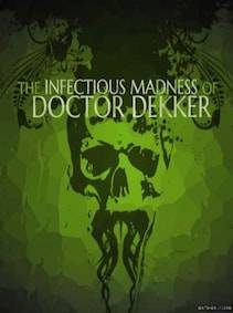 The Infectious Madness of Doctor Dekker (PC) - Steam Key - GLOBAL