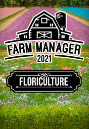 Farm Manager 2021 - Floriculture DLC