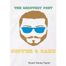 Recovery Poet Coffee & Cake - Stuart Hardy-Taylor - 9780244509217