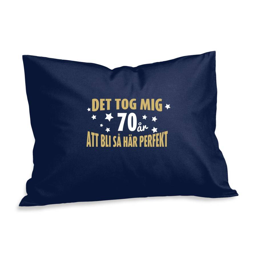 Det tog mig 70 år Att Bli Så Här Perfekt Örngott
