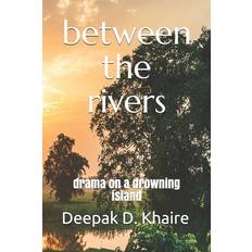 between the rivers - Deepak D Khaire - 9798718537338