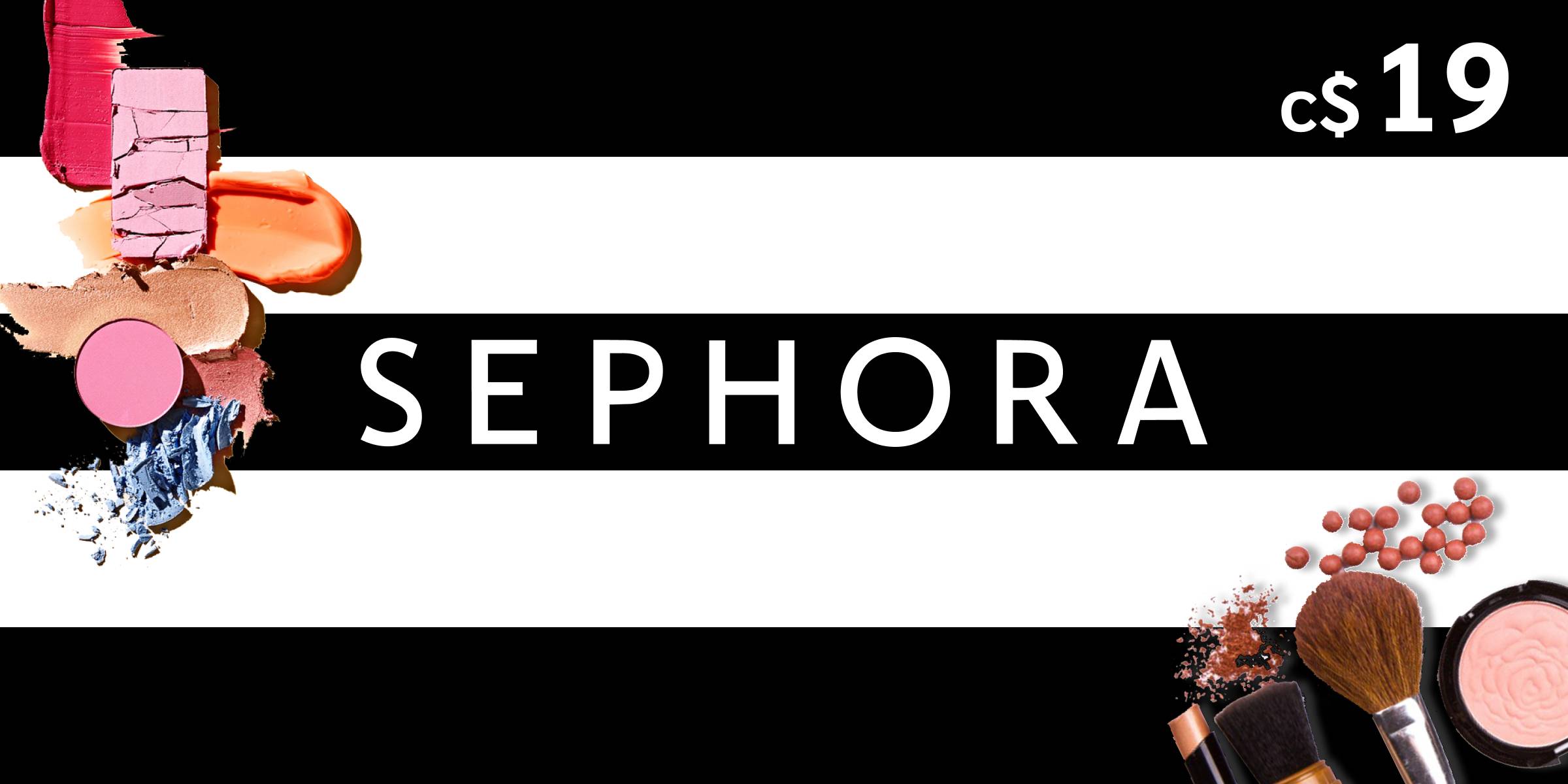 Sephora Gift Card 19 CAD - Standard