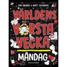 Världens Värsta Vecka - Måndag