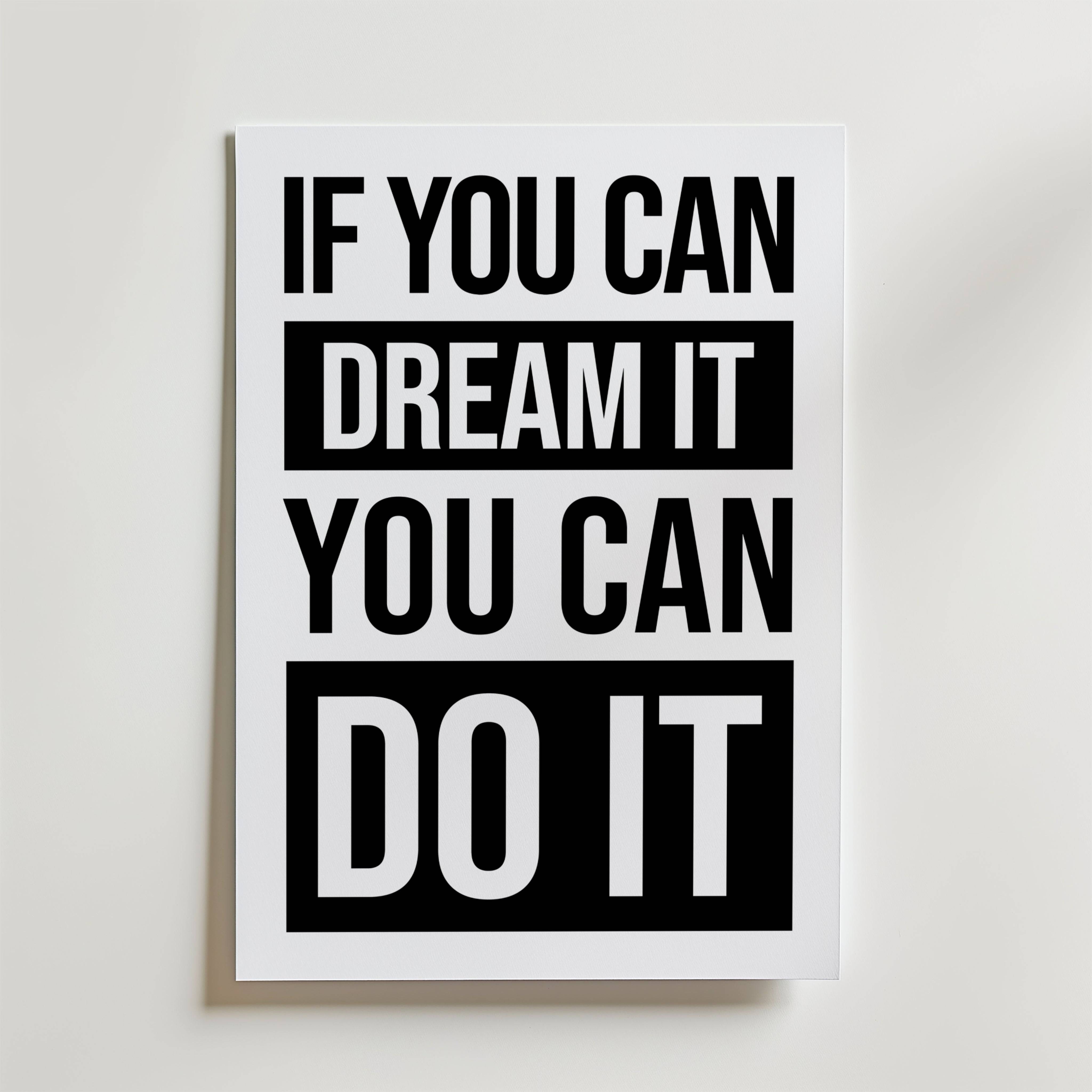 If You Can Dream It Poster - Fine Art Poster 21x30 cm