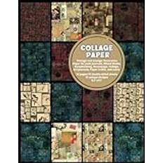 Collage Scrapbook Paper Vintage and Grunge: A wide range of beautiful pages for mixed media, collage, and crafting, including stunning grunge designs, ... graphics, and birds all in various sizes.