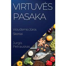 Virtuv¿s Pasaka - Jurgis Petrauskas - 9781835506912