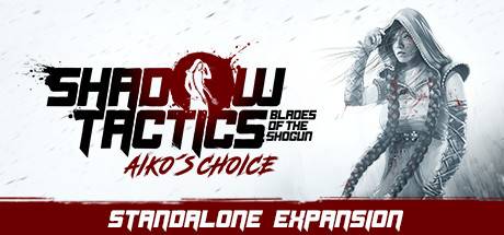 Shadow Tactics: Blades of the Shogun - Aiko's Choice (PC) - Standard