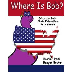 Where Is Bob - Raegan Becker - 9781537796444