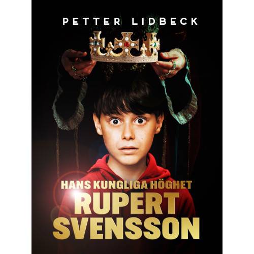 Hans kungliga höghet Rupert Svensson (inbunden)