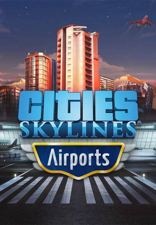 Cities: Skylines - Airports