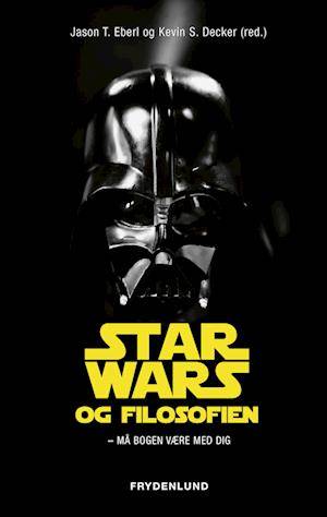 'Star Wars og filosofien' - Jason T. Eberl - Bog