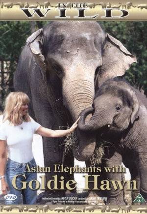 DVD - In the Wild: Asian Elephants With Goldie Hawn (Beg)