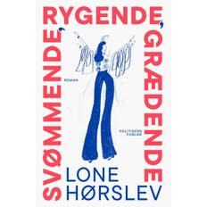 Svømmende, rygende, grædende - Lone Hørslev - 9788740091533