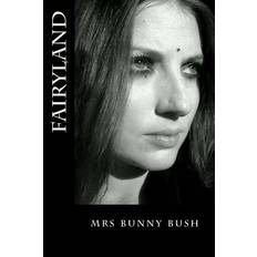 fairyland - Bunny Bush - 9781500282806