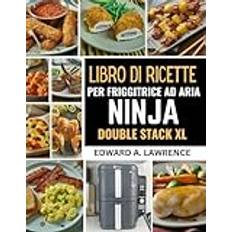 Libro di ricette per friggitrice ad aria Ninja Double Stack XL