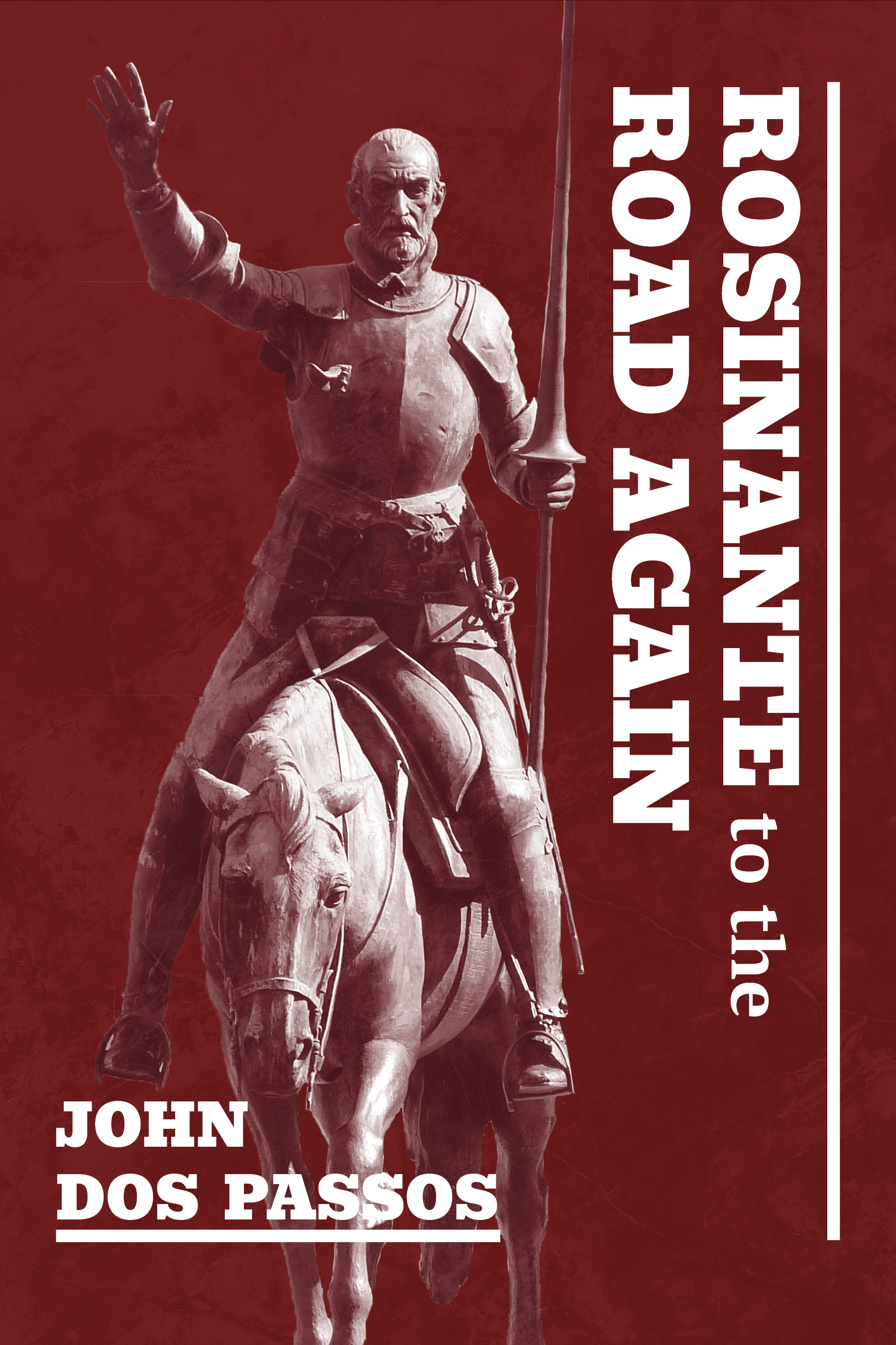 Rosinante to the Road Again - Hardcover