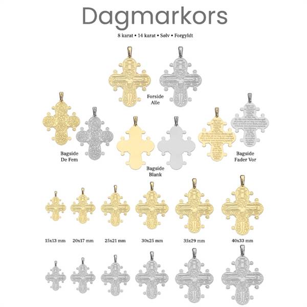 Dagmarkors - 3 typer - 6 mål - sølv, forgyldt, 8- & 14 karat