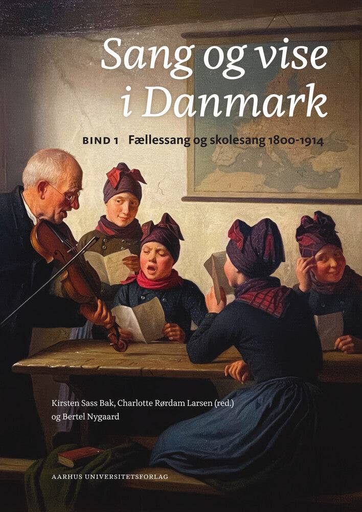Sang og vise i Danmark af Kirsten Sass BakCharlotte Rørdam Larsen og Bertel Nygaard