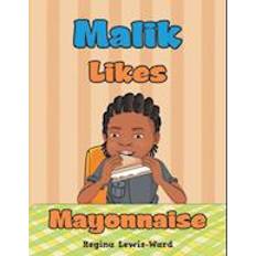 Malik Likes Mayonnaise