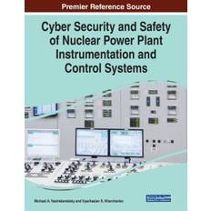 Cyber Security and Safety of Nuclear Power Plant Instrumentation and Control Systems - 9781799832782