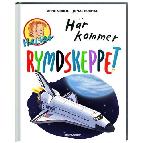 Halvan, Här kommer rymdskeppet