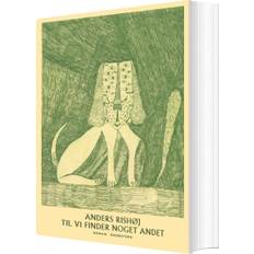 Til Vi Finder Noget Andet - Anders Rishøj - Bog
