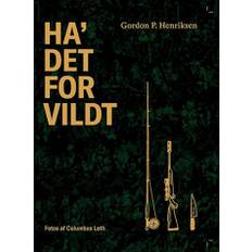 Ha' Det For Vildt - Bog skrevet af Gordon P. Henriksen