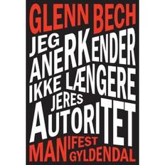 Glenn Bech, Jeg anerkender ikke længere jeres autoritet - Manifest