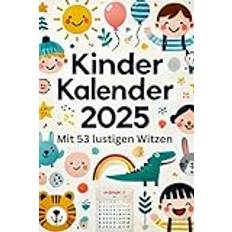 Kinder Kalender 2025 - Der Kinderkalender mit den 53 lustigsten Witzen und kleinen süßen Tieren zum Ausmalen