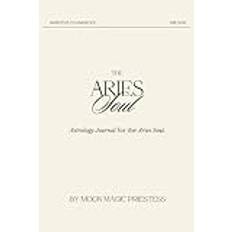 The Aries Soul: Astrology Journal for the Aries Soul