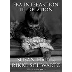 Fra interaktion til relation - Brugt Bog- Rikke Schwartz og Susan Hart
