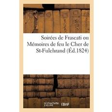 Soir es de Frascati Ou M moires de Feu Le Cher de St-Fulchrand - Rabier - 9782019991760