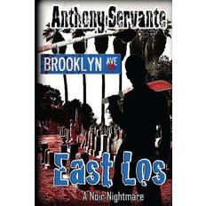 East Los - Anthony Servante - 9781503236226