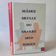 Lori Gottlieb: Måske skulle du snakke med nogen – en psykolog, hendes psykolog og vores liv bag facaden