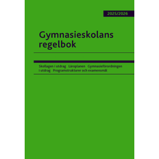 Gymnasieskolans regelbok 2025/26 : bestämmelser om gymnasieskolan