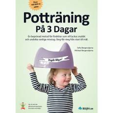 Potträning på 3 dagar : en beprövad metod för föräldrar som vill lyckas snabbt och undvika vanliga misstag. Steg-för-steg från start till mål (häftad)