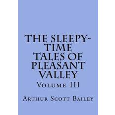 The Sleepy-Time Tales of Pleasant Valley - Volume III - 9781543057867