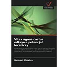 Vitex agnus castus odkrywa potencja¿ leczniczy: Farmakologiczne badanie Vitex agnus castus pod k¿tem w¿a¿ciwo¿ci przeciwzapalnych i przeciwutleniaj¿cych