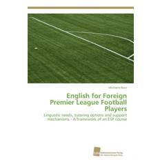 English for Foreign Premier League Football Players - Michaela Baur - 9783838131429