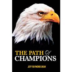 The Path of Champions - Jeff Raymond Ukah - 9789789777686