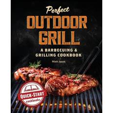 Perfect Outdoor Grill - Matt Jason - 9798564847957