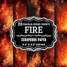 Fire Scrapbook Paper: 20 Double Sided Decorative Craft Paper Sheets | 5 Designs for Journaling, Origami, Mixed Media Art, DIY Projects, & More | 8.5" x 8.5"