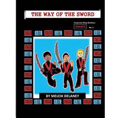 Corporate Ninja Brothers "The Way of the Sword" Book 2 - Meleik Delaney - 9781548127015